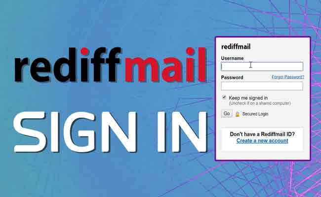 Rediffmail Account Login 2022 Steps To Follow For Rediffmail Login